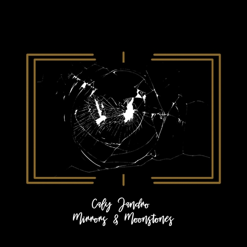 Caly Jandro - Mirrors & Moonstones [TRNDMSK294]
